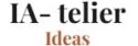 IA-telier ideas