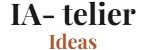 IA-Telier Ideas